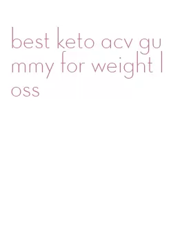best keto acv gummy for weight loss