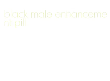 black male enhancement pill