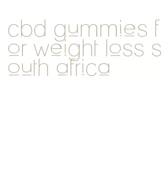 cbd gummies for weight loss south africa