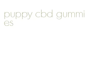 puppy cbd gummies