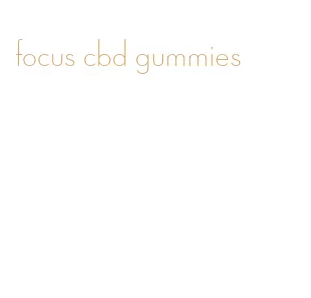 focus cbd gummies