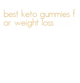best keto gummies for weight loss