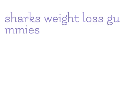 sharks weight loss gummies