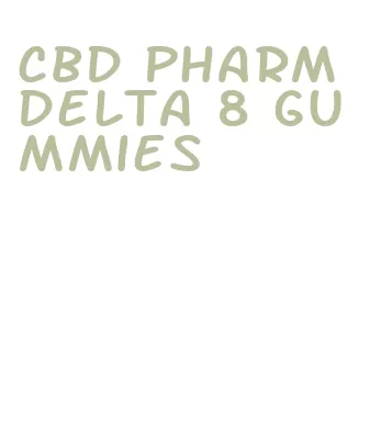 cbd pharm delta 8 gummies