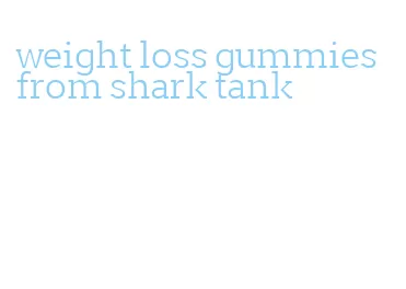 weight loss gummies from shark tank