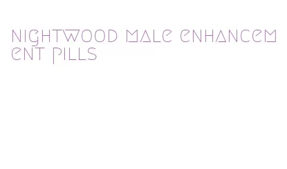 nightwood male enhancement pills